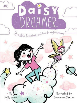 Sparkle Fairies and the Imaginaries: Volume 3(English, Paperback, Anna Holly)