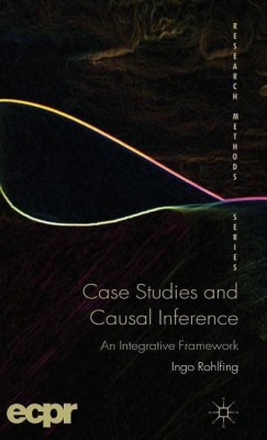 Case Studies and Causal Inference(English, Hardcover, Rohlfing I.)