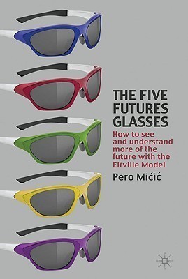 The Five Futures Glasses(English, Hardcover, Micic P.)