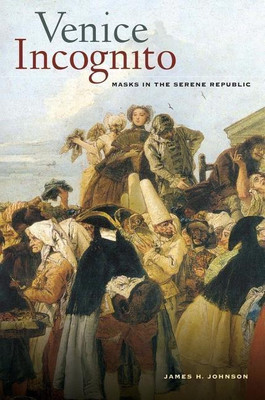 Venice Incognito(English, Paperback, Johnson James H.)