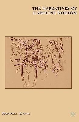 The Narratives of Caroline Norton(English, Hardcover, Craig R.)