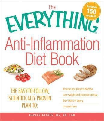 The Everything Anti-Inflammation Diet Book(English, Paperback, Grimes Karlyn MS, RD, LDN)