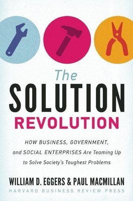The Solution Revolution(English, Hardcover, Eggers William D.)
