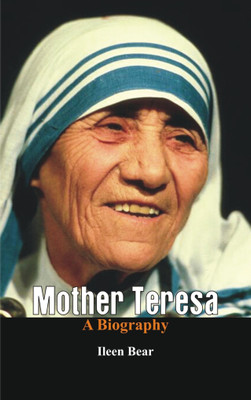 Mother Teresa- A Biography(English, Paperback, Bear Ileen)