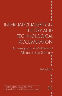 Internationalisation Theory and Technological Accumulation(English, Paperback, Jindra B.)