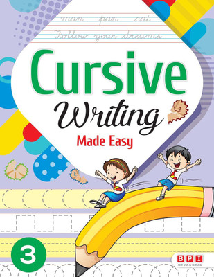 Cursive Writing Made Easy 3- (FOR Class 3)(Paperback, BPI)