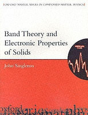 Band Theory and Electronic Properties of Solids(English, Paperback, Singleton)