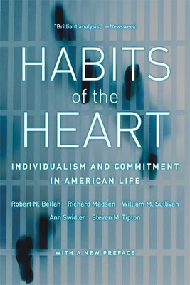 Habits of the Heart, With a New Preface(English, Paperback, Bellah Robert N.)