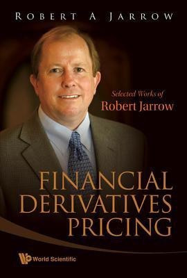 Financial Derivatives Pricing: Selected Works Of Robert Jarrow(English, Hardcover, unknown)