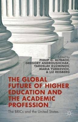 The Global Future of Higher Education and the Academic Profession(English, Paperback, unknown)