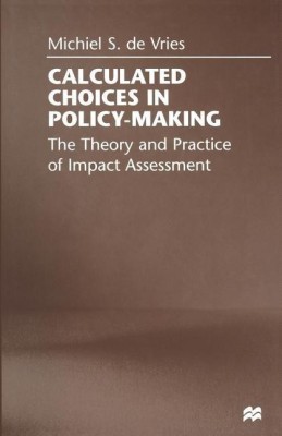 Calculated Choices in Policy-Making(English, Paperback, De Vries Michiel S.)