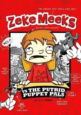 Zeke Meeks Vs the Putrid Puppet Pals(English, Hardcover, Green D L)