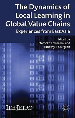 The Dynamics of Local Learning in Global Value Chains(English, Hardcover, unknown)