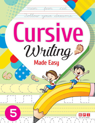 Cursive Writing Made Easy 5- (FOR Class 5)(Paperback, BPI)