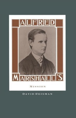 Alfred Marshall's Mission(English, Paperback, Reisman David)