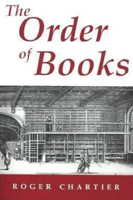 The Order of Books(English, Paperback, Chartier Roger Directeur d'Etudes)
