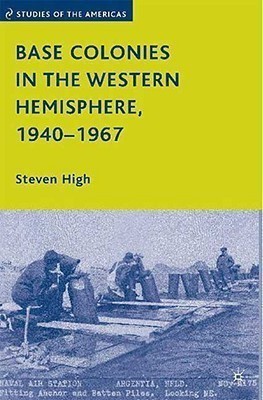 Base Colonies in the Western Hemisphere, 1940-1967(English, Hardcover, High S.)