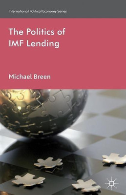 The Politics of IMF Lending(English, Hardcover, Breen M.)