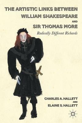 The Artistic Links Between William Shakespeare and Sir Thomas More(English, Hardcover, Hallett C.)