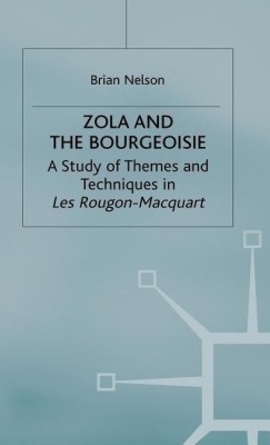 Zola and the Bourgeoisie(English, Hardcover, Nelson Brian)