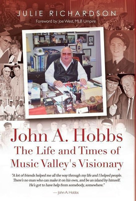 John A. Hobbs The Life and Times of Music Valley's Visionary(English, Hardcover, Richardson Julie)