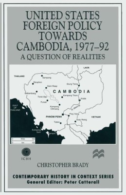 United States Foreign Policy towards Cambodia, 1977-92(English, Paperback, Brady Christopher)