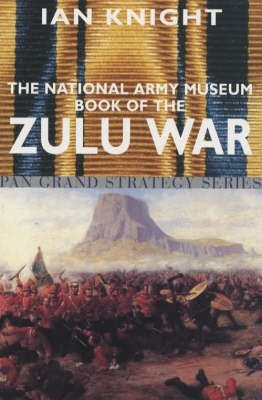 The National Army Museum Book of the Zulu War(English, Paperback, Knight Ian)