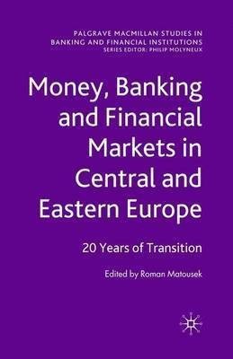 Money, Banking and Financial Markets in Central and Eastern Europe(English, Paperback, unknown)