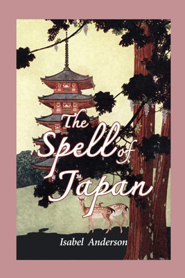 The Spell of Japan(English, Paperback, Anderson Isabel)