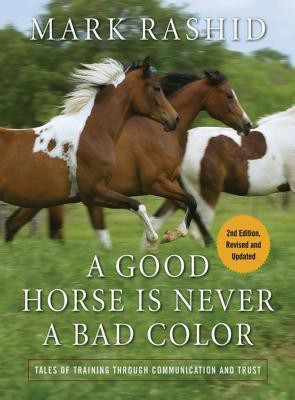 A Good Horse Is Never a Bad Color(English, Paperback, Rashid Mark)