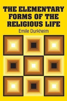 The Elementary Forms of the Religious Life(English, Paperback, Durkheim Emile)