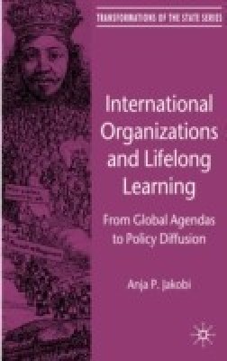 International Organizations and Lifelong Learning(English, Hardcover, Jakobi A.)