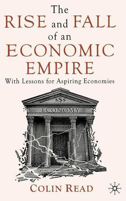 The Rise and Fall of an Economic Empire(English, Hardcover, Read C.)