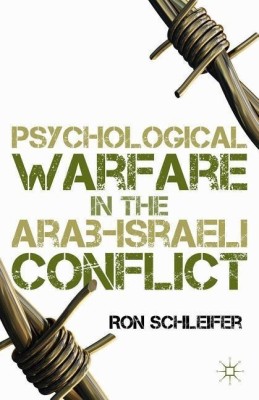 Psychological Warfare in the Arab-Israeli Conflict(English, Hardcover, Schleifer R.)