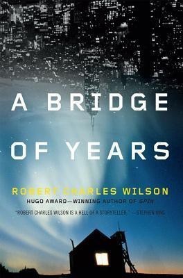 A Bridge of Years(English, Paperback, Wilson Robert Charles)