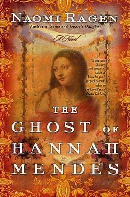 The Ghost of Hannah Mendes(English, Paperback, Ragen Naomi)
