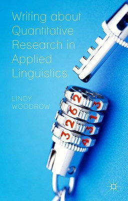 Writing about Quantitative Research in Applied Linguistics(English, Paperback, Woodrow L.)