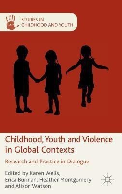 Childhood, Youth and Violence in Global Contexts(English, Hardcover, unknown)