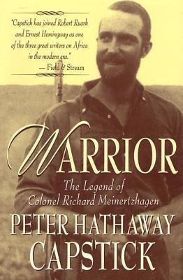 Warrior: the Legend of Colonel Richard Meinertzhagen(English, Hardcover, Capstick Peter Hathaway)