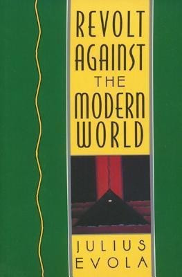 Revolt Against the Modern World(English, Hardcover, Evola Julius)