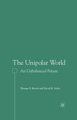 The Unipolar World(English, Paperback, Mowle T.)