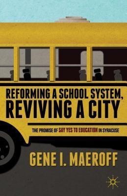 Reforming a School System, Reviving a City(English, Paperback, Maeroff G.)