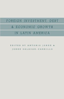 Foreign Investment, Debt and Economic Growth in Latin America(English, Paperback, Jorge Antonio)