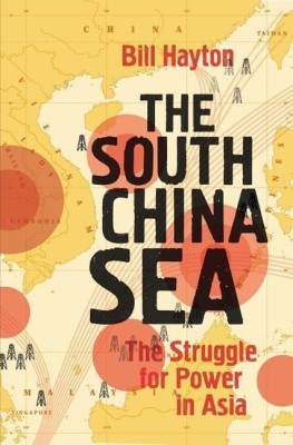 The South China Sea(English, Hardcover, Hayton Bill)