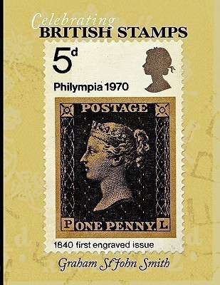 Celebrating British Stamps(English, Paperback, StJohn Smith Graham)