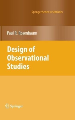 Design of Observational Studies(English, Hardcover, Rosenbaum Paul R.)