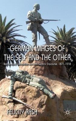 German Images of the Self and the Other(English, Hardcover, Rash F.)