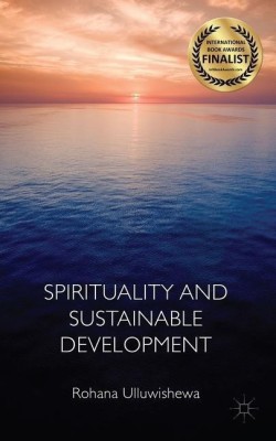 Spirituality and Sustainable Development(English, Hardcover, Ulluwishewa Rohana)