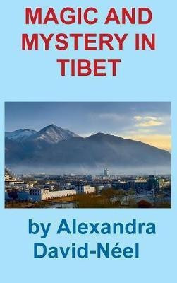 Magic and Mystery in Tibet(English, Hardcover, David-Neel Alexandra)