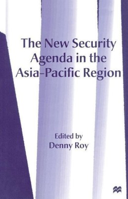 The New Security Agenda in the Asia-Pacific Region(English, Paperback, Roy Denny)